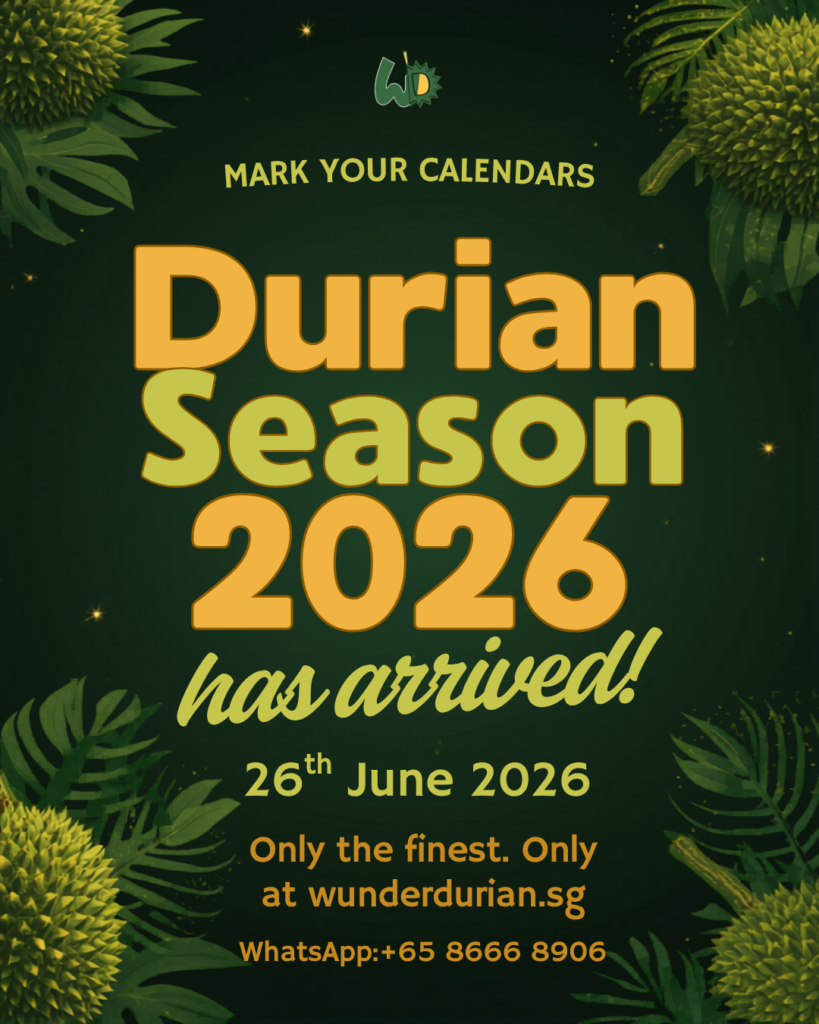 A green and gold Wunder Durian poster featuring durians and tropical leaves, announcing “Durian Season 2026 has arrived” from 26 June 2026 at wunderdurian.sg.